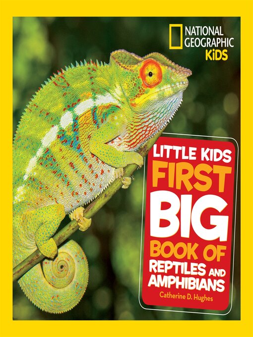 Title details for Little Kids First Big Book of Reptiles and Amphibians by Catherine D. Hughes - Wait list